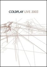 Coldplay - Live 2003 0