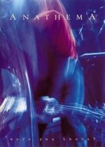 Anathema - Where you there 0