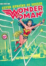 Wonder Woman - Super Héroïne ou déesse # 1