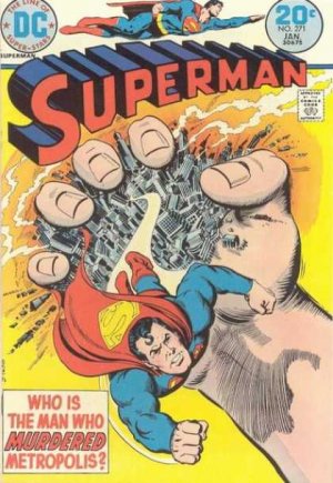 Superman 271 - The Man Who Murdered Metropolis!