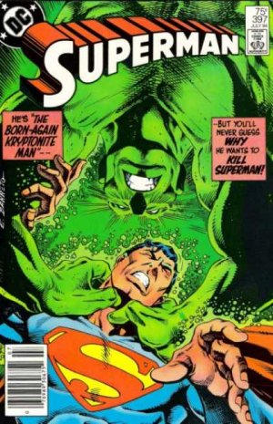 Superman 397 - The Born-Again Kryptonite Man!