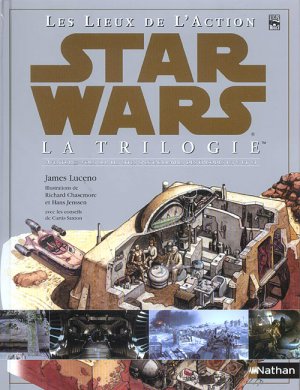 Star Wars - Vaisseaux, Engins, Personnages et etc.. 9 - Les Lieux de l'Action - LaTrilogie