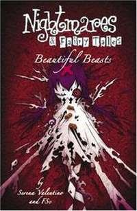 Nightmares and fairy tales 2 - Nightmares & Fairy Tales Volume 2: Beautiful Beasts