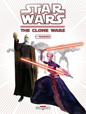 Star Wars - The Clone Wars 2 - Traqués ! 