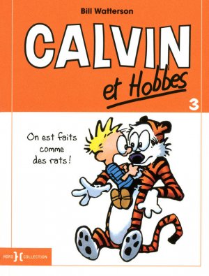 Calvin et Hobbes 3 - On est faits comme des rats !