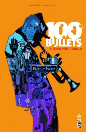 couverture, jaquette 100 Bullets 8  - Périple pour l'échafaudTPB hardcover (2012 - 2013) (Urban Comics) Comics