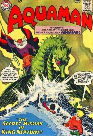 Aquaman 9 - The Secret Mission of King Neptune!
