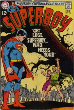 Superboy 157 - Get Lost, Superboy ... Who Needs You?