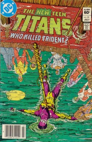 The New Teen Titans 33 - Who Killed Trident?