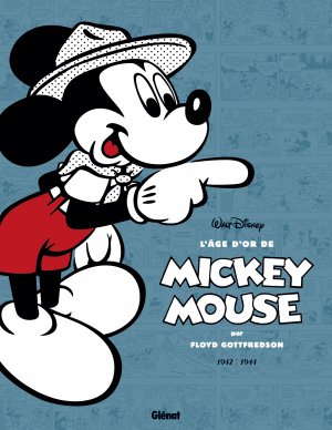 L'Âge d'Or de Mickey Mouse 5 - 1942 / 1944 - Mickey ... et autres histoires