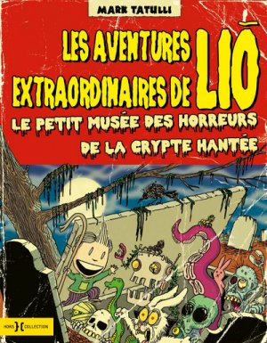 Les aventures extraordinaires de Lio 2 - Le petit musée des horreurs de la crypte hantée