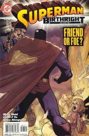 Superman - Les Origines 7 - Friend Or Foe?