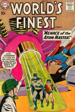 World's Finest 101 - The Menace Of The Atom-Smasher!