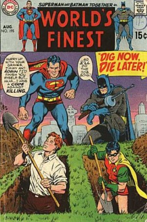 World's Finest 195 - Dig Now, Die Later