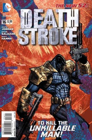 Deathstroke 16 - To Kill the Unkillable Man