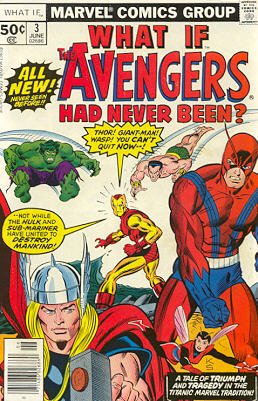 What If ? 3 - What If... The Avengers Had Never Been?
