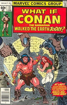 couverture, jaquette What If ? 13  - What If... Conan The Barbarian Walked The Earth Today?What If? - Issues (1977  - 1984) (Marvel) Comics