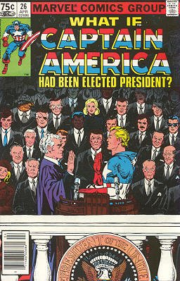 couverture, jaquette What If ? 26  - What If Captain America Were Elected President? / What If .....What If? - Issues (1977  - 1984) (Marvel) Comics