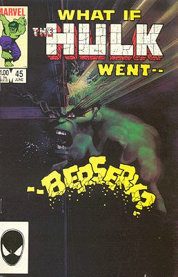 couverture, jaquette What If ? 45  - What If...the Hulk Went Berserk?!What If? - Issues (1977  - 1984) (Marvel) Comics