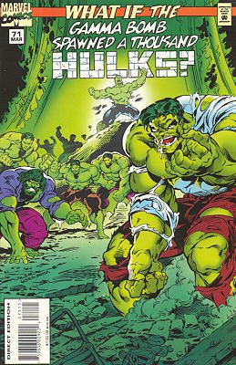What If ? 71 - What If The Gamma Bomb Spawned A Thousand Hulks?