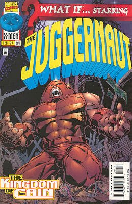 couverture, jaquette What If ? 94  - What If... Starring The Juggernaut: The Kingdom of CainWhat If...? - Issues (1989  - 1998) (Marvel) Comics