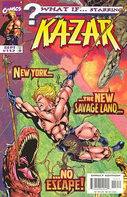 What If ? 112 - What If... Starring Ka-Zar: New York... ...The New Savage La...