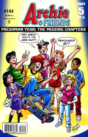 couverture, jaquette Archie And Friends 144  - Freshman Year: The Missing Chapters, Part 5 of 5Issues (1992 - 2012) (Archie comics) Comics