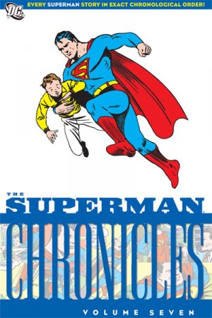Superman Chronicles 7 - The Superman Chronicles Volume Seven