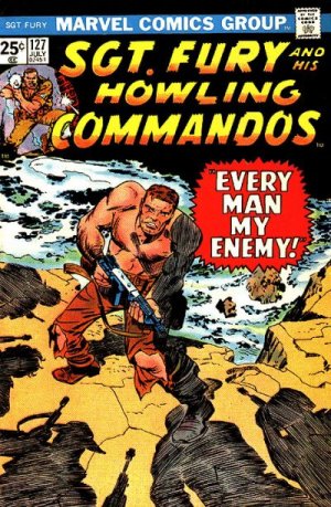 Sgt. Fury And His Howling Commandos 127 - Every man my enemy!