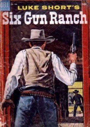Four Color Comics 580 - Six Gun Ranch (Luke Short)