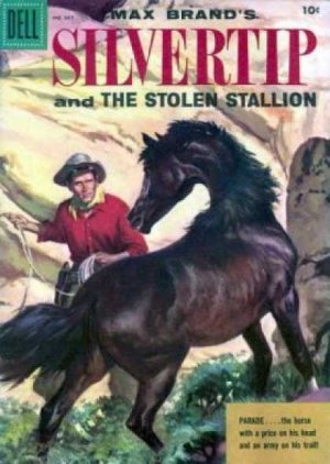 Four Color Comics 667 - Silvertip and the Stolen Stallion (Max Brand s), Silvertip and the Stolen Stallion (Max Brand)