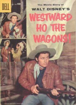 Four Color Comics 738 - Westward Ho, the Wagons (Disney)