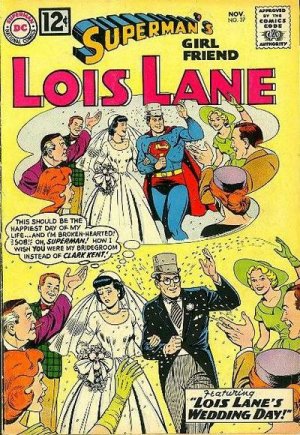 Superman's Girl Friend, Lois Lane 37 - Lois Lane s Wedding Day!