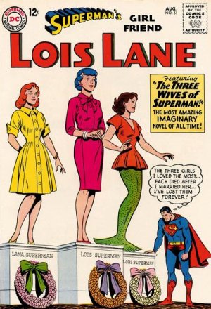 Superman's Girl Friend, Lois Lane 51 - The Three Wives Of Superman!