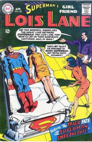 Superman's Girl Friend, Lois Lane 82 - The tragic fate of the Superman sweethearts!