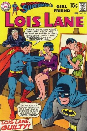 Superman's Girl Friend, Lois Lane 99 - Is Lois Lane Guilty?