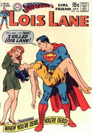 Superman's Girl Friend, Lois Lane 102 - When You re Dead, You re Dead!