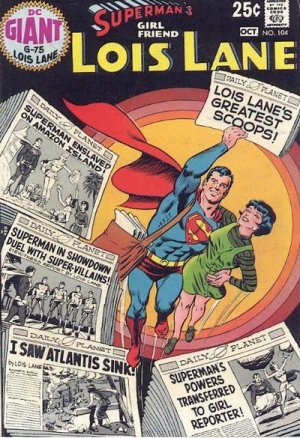 Superman's Girl Friend, Lois Lane 104 - Lois Lane s Greatest Scoops!