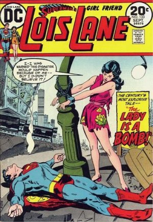 Superman's Girl Friend, Lois Lane 133 - The Lady Is A Bomb