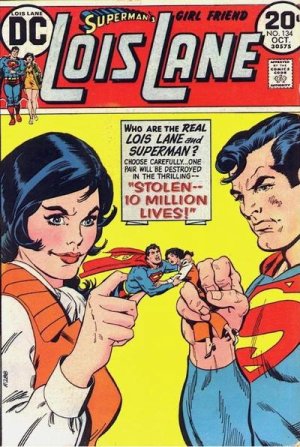 Superman's Girl Friend, Lois Lane 134 - Stolen 10,000,000 Lives!