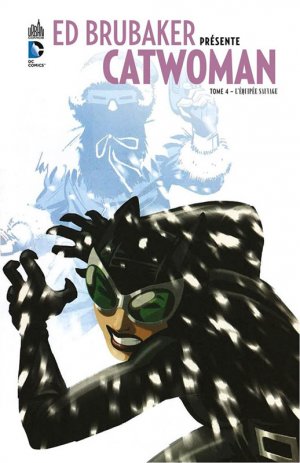 Ed Brubaker présente Catwoman 4 - L'équipée sauvage
