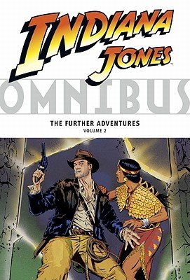 The Further Adventures of Indiana Jones 2 - The Further Adventures of Indiana Jones omnibus volume 2