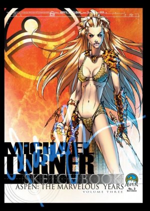 Michael Turner sketchbooks 3 - Aspen - The Marvelous Years
