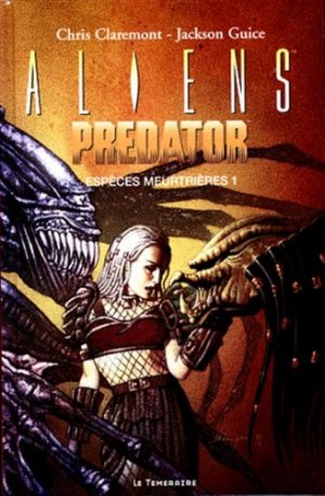 Aliens versus Predator - Espèces meutrières édition TPB hardcover (cartonnée)