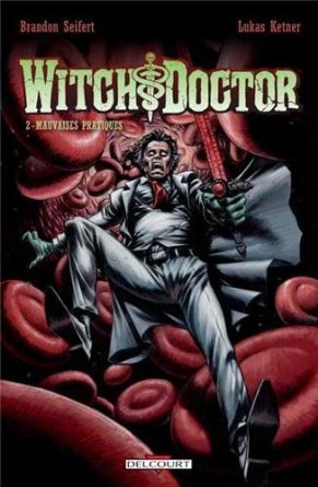 couverture, jaquette Witch Doctor 2  - Mauvaises pratiquesTPB hardcover (delcourt bd) Comics