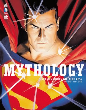 MYTHOLOGY - L'art des comics par Alex Ross édition TPB hardcover (cartonnée) (2014)