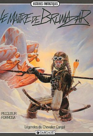 Légendes du chevalier Cargal 4 - Le maître de Brumazar
