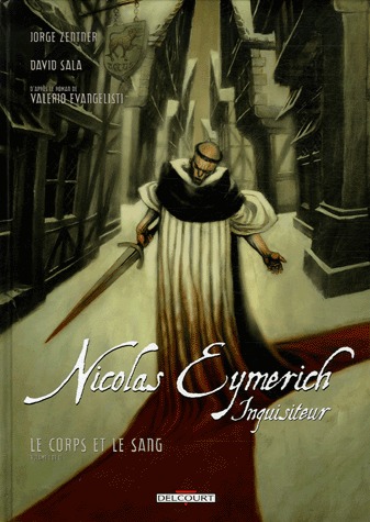 Nicolas Eymerich Inquisiteur 3 - Le corps et le sang - Volume 1