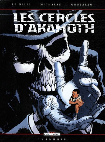 Les cercles d'Akamoth 3 - L'enfant vaudou