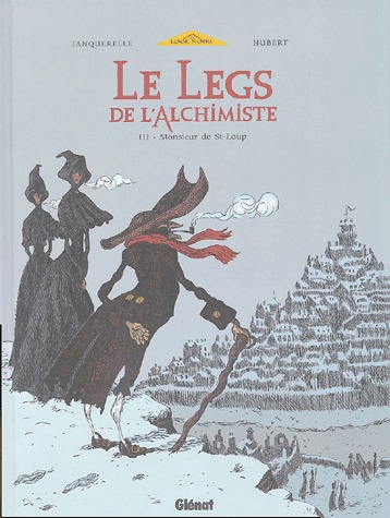 Le legs de l'alchimiste 3 - Monsieur de St-Loup